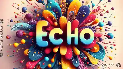 Das Echo nach dem Wort